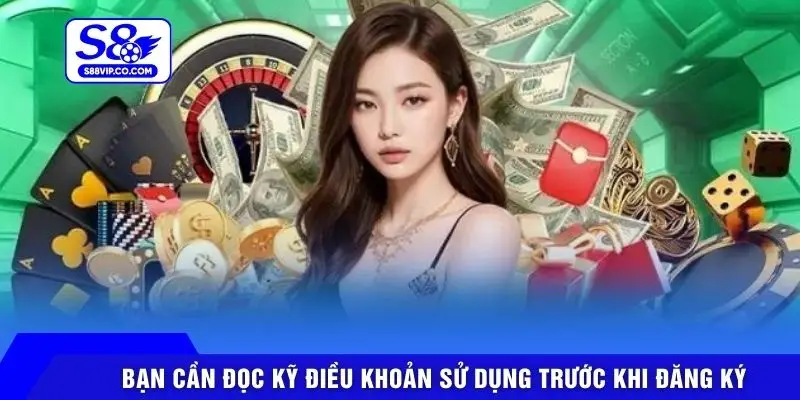 Bạn cần đọc kỹ điều khoản sử dụng trước khi đăng ký