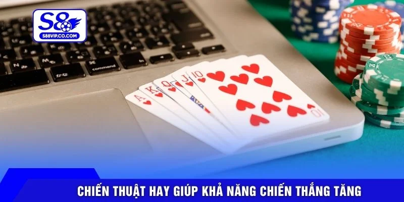 Chiến thuật hay giúp khả năng chiến thắng tăng