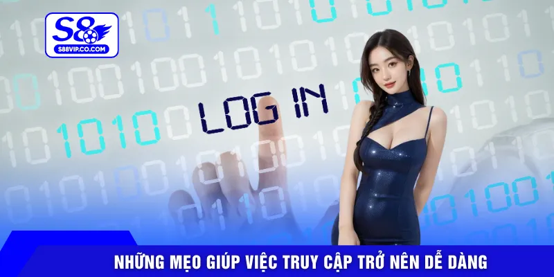 Những mẹo giúp việc truy cập trở nên dễ dàng
