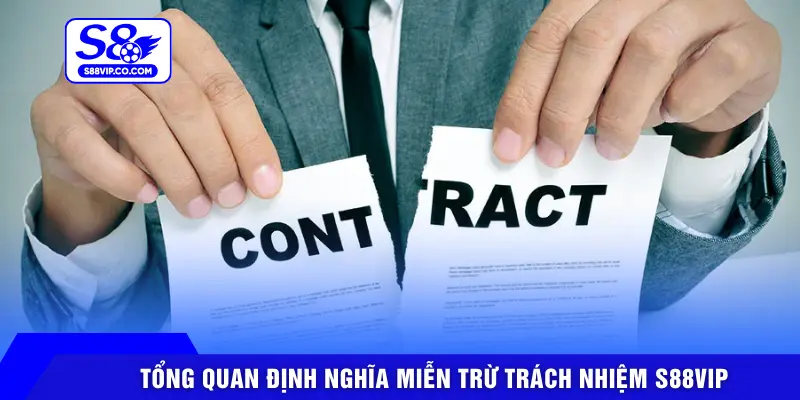 Tổng quan định nghĩa miễn trừ trách nhiệm S88VIP